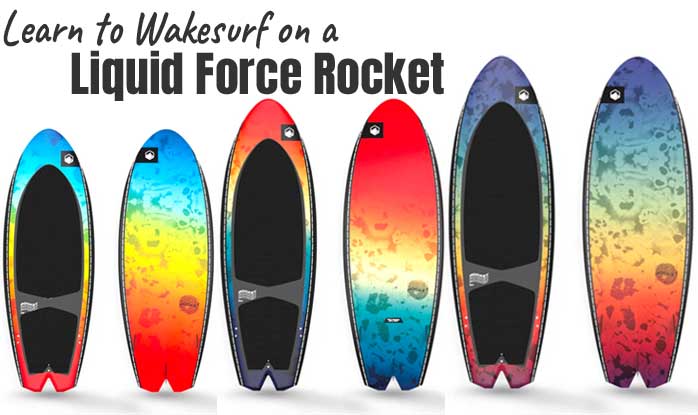 Learn to Wakesurf on a Liquid Force Rocket - Designed for Beginners, Affordable Price, Low Maintenance and Durable Construction to Last a Long Time
