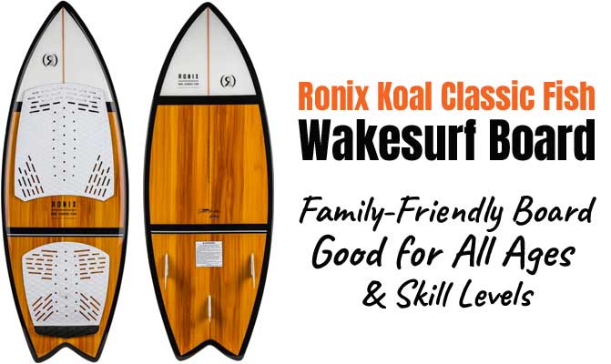 ROnix Koal Fish Classic Wakesurfer - famil Friendly Board Good for All Ages and Skill Levels from Beginner to Pro